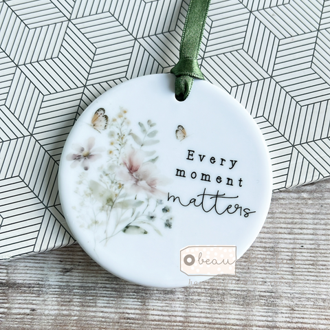 Every moment matters.... Pastel Floral Ceramic decoration keepsake ornament