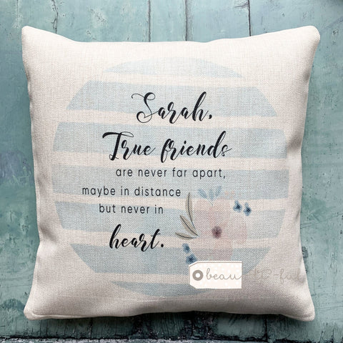 Personalised True friends are never apart.. Blue Stripe Linen Style Cushion
