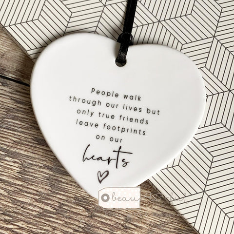 People walk through our lives... Ceramic Heart - Keepsake