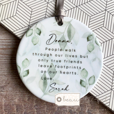 Personalised People walk through our lives... Botanical Leaves design...Round Ceramic Keepsake