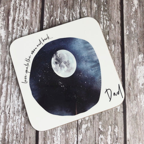 Love you to the Moon and back .... Coaster