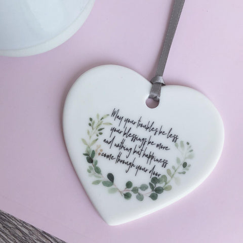 May your troubles be less.... Ceramic Heart - Keepsake