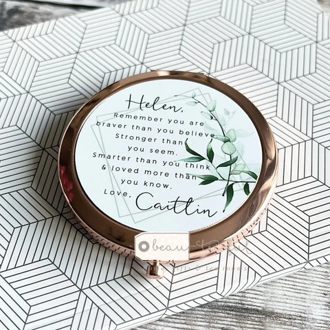 Personalised Remember you are braver .. Friend Quote Modern Greenery Rose Gold Compact Mirror