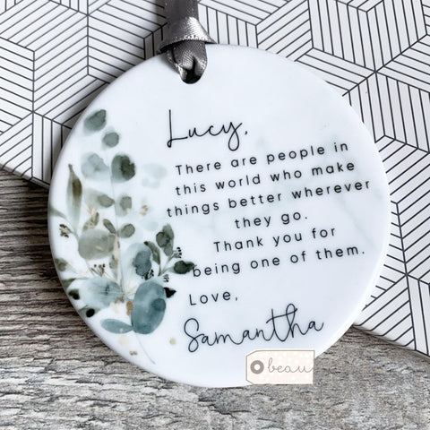Personalised There are people in this world.... Eucalyptus design.Ceramic Keepsake