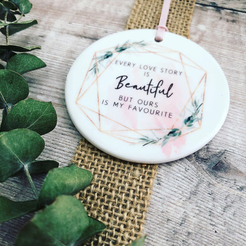 Every Love Story is Beautiful Quote Round Ceramic Keepsake