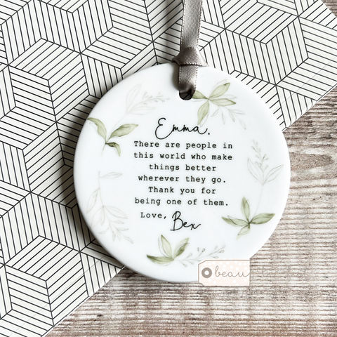 Personalised There are people in this world... Botanical Leaves design...Round Ceramic Keepsake