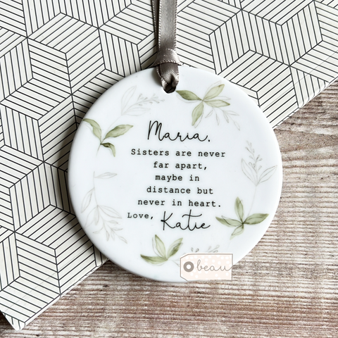 Personalised Sisters are never far apart.... Botanical Leaves design...Round Ceramic Keepsake