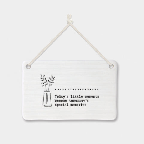East of India ‘Today’s little moments become tomorrow’s special memories’ porcelain hanger