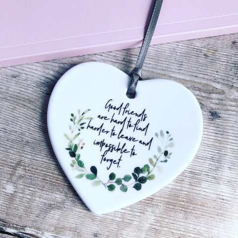 Good Friends are hard to find.... Ceramic Heart - Keepsake