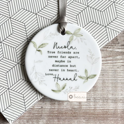 Personalised True friends are never far apart.... Botanical Leaves design...Round Ceramic Keepsake