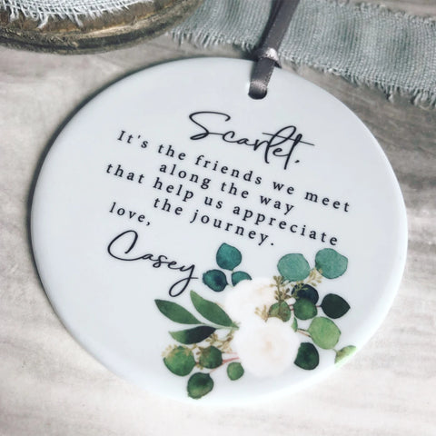 Personalised It’s the friends we meet Quote Botanical..Round Ceramic Keepsake