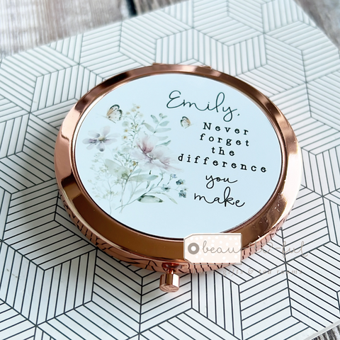 Personalised Never forget the difference you make Quote Floral Greenery Rose Gold Compact Mirror