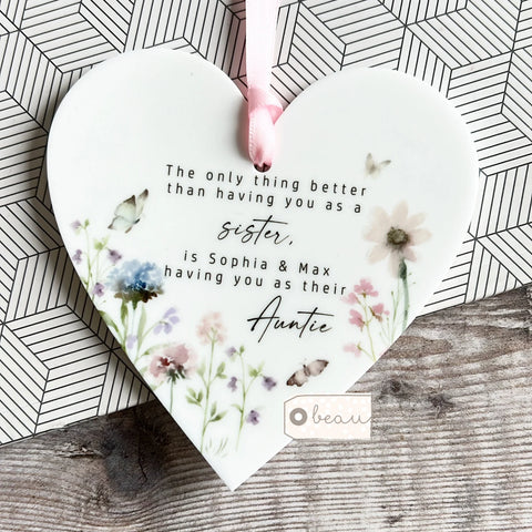 Personalised The only thing better than having you... Sister Aunty Auntie Quote Floral Design Acrylic Heart Keepsake