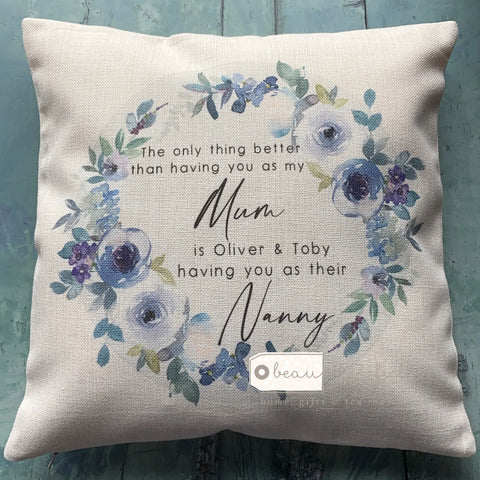 Personalised The only thing better than... Mum Nan Blue Grey Floral Design Home Quote Linen Style Cushion