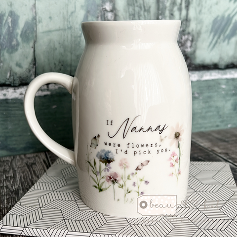 If ...... we’re flowers, I’d pick you Mum Nanna Grandma Nan Lilac Pink Floral Design Home  Ceramic Mug Small Vase Mother’s Day