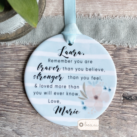 Personalised Remember you are braver .. Quote Pastel Blue stripe Ceramic or Acrylic Decoration ..Keepsake