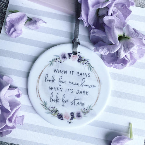 When it rains look for rainbows...  Quote Floral Ceramic Round Decoration Ornament Keepsake