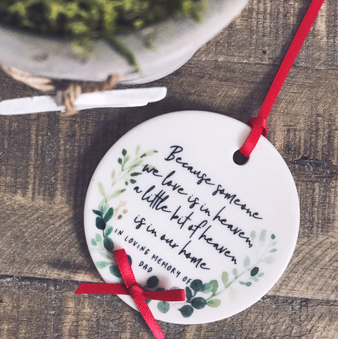 Personalised Memorial Because Someone we love is in heaven Botanical Round Ceramic Tree Hanger Decoration Ornament