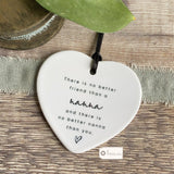 There is no better friend than a ... Ceramic Heart  Keepsake