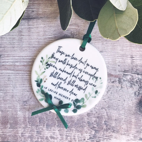 Personalised Memorial Those we Love don’t go Away Botanical Round Ceramic Tree Hanger Decoration Ornament