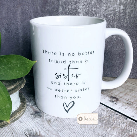 Personalised There is no better friend than ... Sister Quote Mug