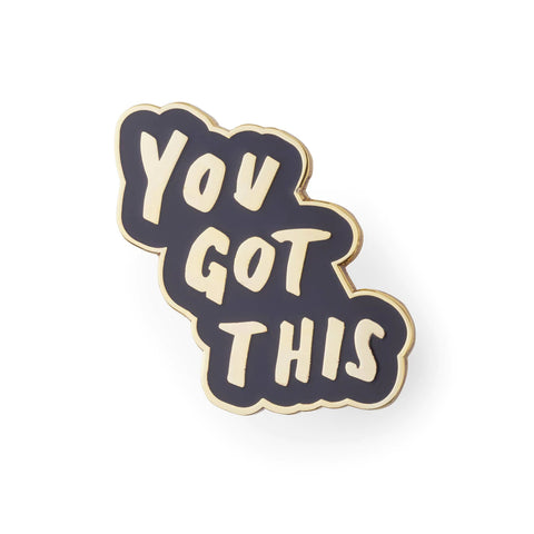 You got this Enamel Pin