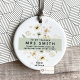 Personalised To my Teacher Teaching Assistant Floral Greenery Ceramic Round Decoration Ornament Keepsake