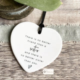 There is no better friend than a…. Female Male Relative Ceramic Heart - Keepsake