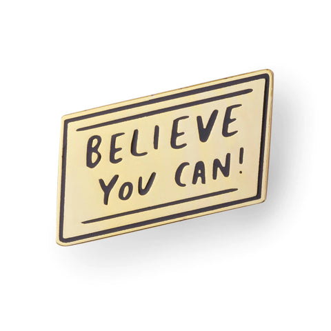 Believe you can Enamel Pin