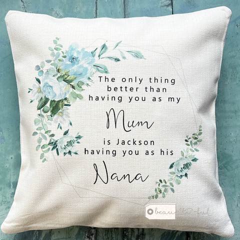 Personalised The only thing better than... Mum Nan Blue Floral Design Home Quote Linen Style Cushion