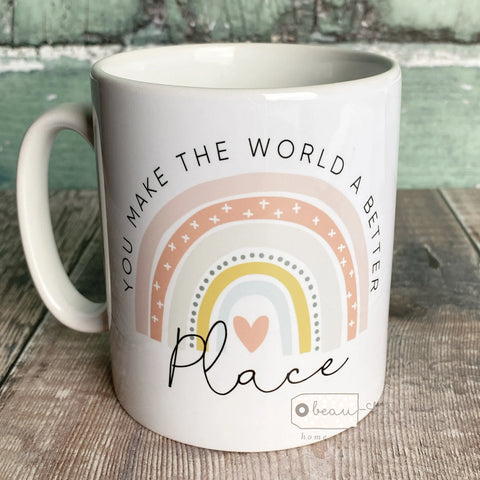 Personalised You make the world a better place... pastel rainbow Quote Mug