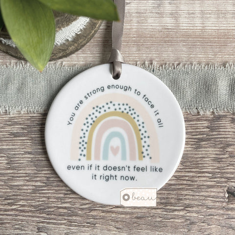 You are strong enough.... Pastel rainbow Quote Ceramic Keepsake