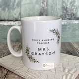 Personalised Truly Amazing Greenery Mug Teacher Teaching Assistant