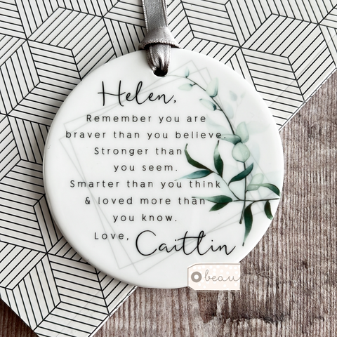 Personalised Remember you are braver .. Quote Modern Greenery Ceramic Decoration ..Keepsake