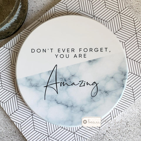Don't ever forget you are amazing... quote marble style Ceramic Round Coaster
