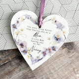 Personalised The only thing better than.... Mum Nanna Nanny Grandma lilac Floral Design Acrylic heart Keepsake