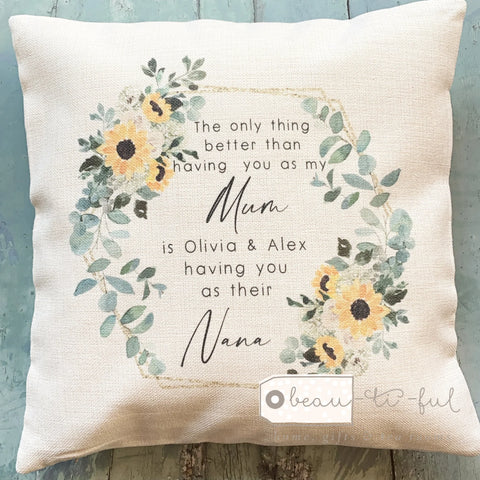 Personalised The only thing better than... Mum Nan Nanny Sunflower Design Home Quote Linen Style Cushion