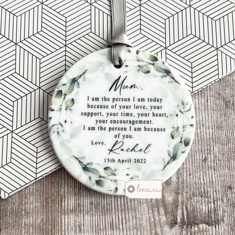 Personalised I am the person I am today… Thank you Mum Quote Foliage Greenery Wreath Ceramic Keepsake