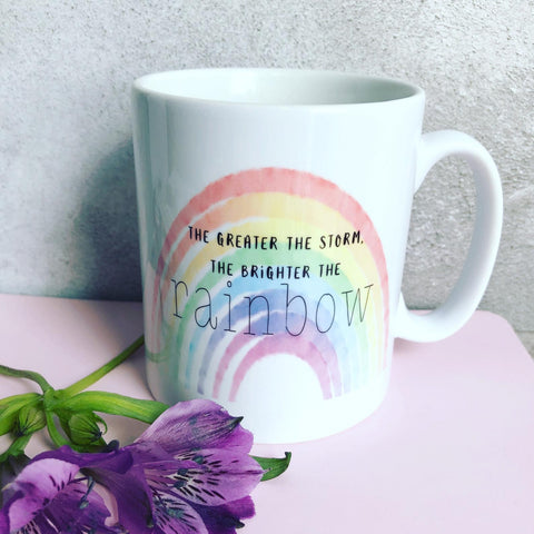 The greater the storm, the brighter the rainbow Quote Mug - Coffee Mug - Gift Mug - Cup